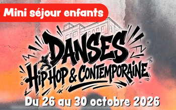 Mini séjour Automne Danses Hip Hop et contemporaine