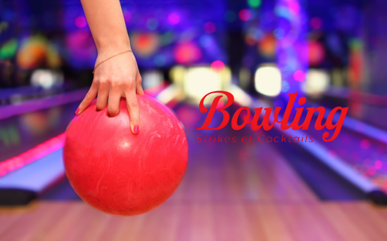 Bowling Strikes et Cocktails